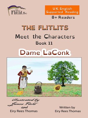 cover image of THE FLITLITS, Meet the Characters, Book 11, Dame LaConk, 8+ Readers, U.K. English, Supported Reading